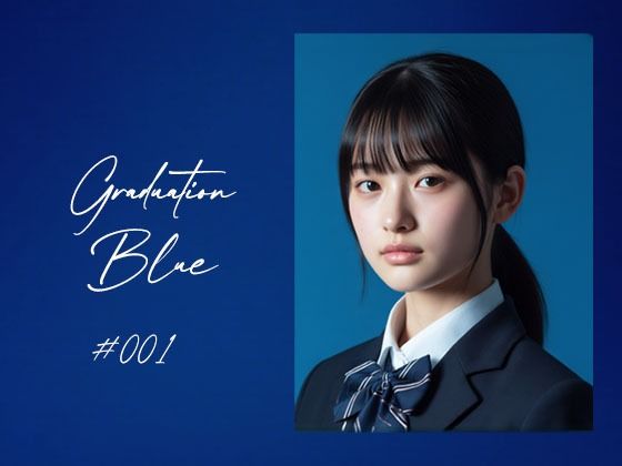 Graduation Blue 〜卒業する青き女子校生の記録〜 【Blue Frames】